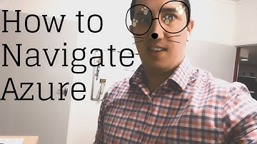 Azure Tutorial 2 - How to Navigate the Azure Portal