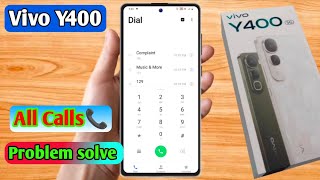 Vivo Y400 Call Problem, Vivo Y400 Call Nahi Lag Raha Hai