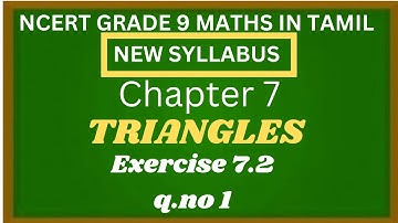 NEW NCERT GRADE 9 MATHS CHAPTER 7 TRIANGLES EXERCISE 7.2 Q.NO 1 IN TAMIL