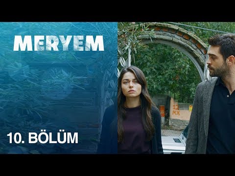 Meryem 10. Bölüm