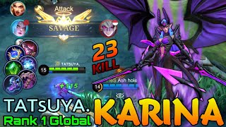 SAVAGE + 23 Kills Karina Doom Duelist! - Top 1 Global Karina by ᴛᴀᴛsᴜʏᴀ. - Mobile Legends