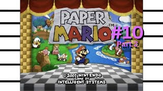 Paper Mario Gameplay #10 Part 2