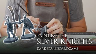 How To Paint The Silver Knights Re-Painting The Dark Souls Boardgame