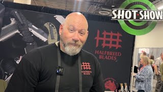 Halfbreed Blades  Shot Show 2024 !  Great new knives !!