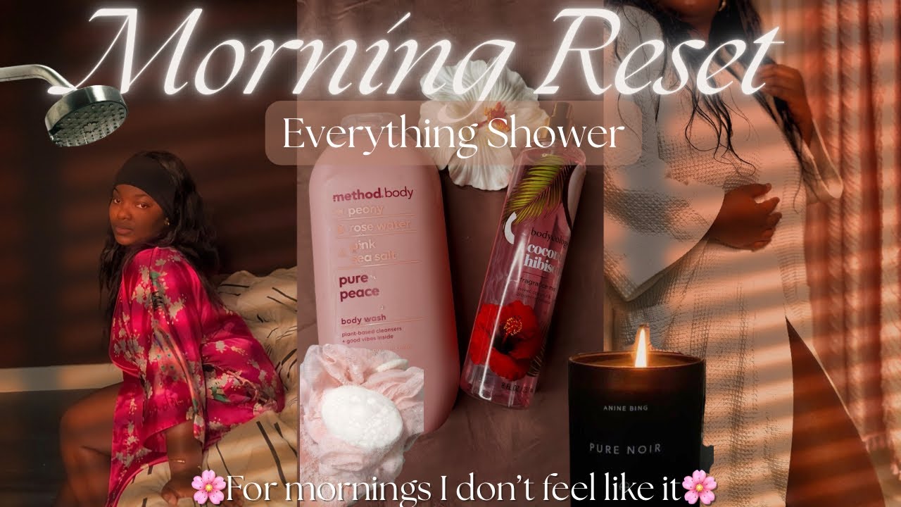 Reset With Me: 5 Min Morning☀️ Shower When I’m Tired, for Soft Skin & Smell Good Routine🌸