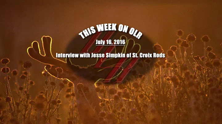Interview with Jesse Simpkin of St. Croix Rods