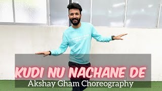 Kudi Nu Nachne De Dance Choreography | Angrezi Medium | Akshay Gham Choreography