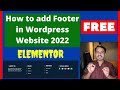 How to add footer in WordPress website 2022 | in Hindi | Edit footer in WordPress elementor