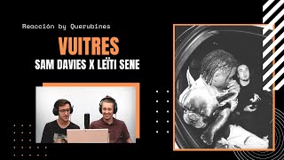 REACCIÓN / SAM DAVIES x Leïti Sene - Vuitres (Official Music Video) | QUERUBINES