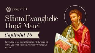 Sfânta Evanghelie după Matei│Capitolul 16│Biblia│Sfânta Scriptură