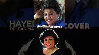 Hayedah - Delbare Mazeroni | Ai Cover