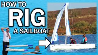 How to RIG a sailing dinghy - a complete dinghy rigging guide