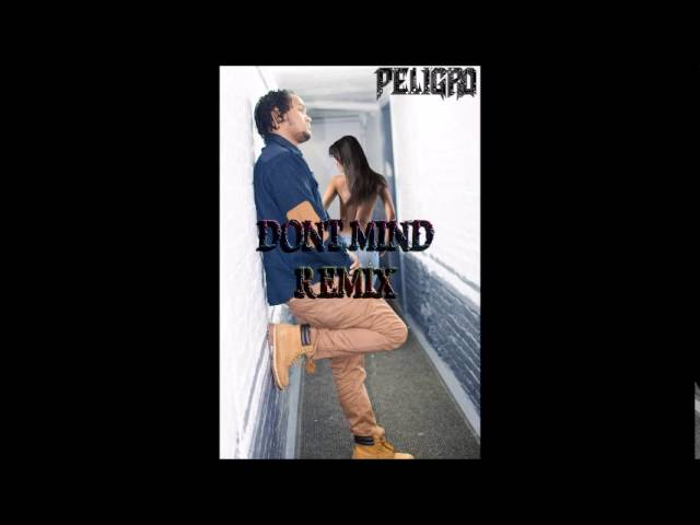 Watch Peligro Dont Mind Remix Kent Jones on YouTube Watch Peligro Dont Mind Remix Kent Jones on YouTube