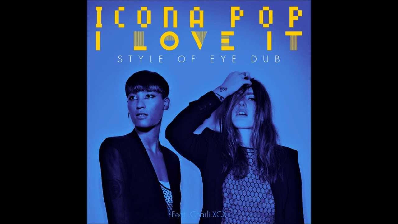 I love it icona текст. Icona Pop Charli XCX. Icona Pop feat Charli XCX - I Love it Remix Radio Edition.