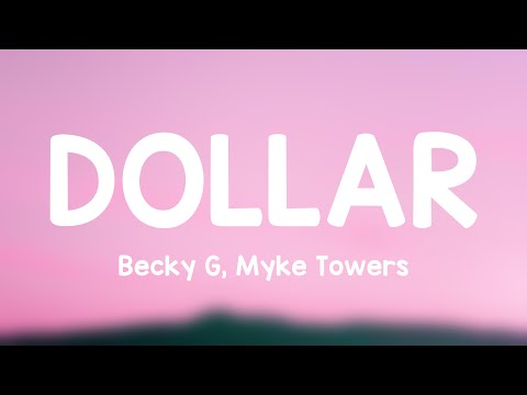 Dollar - Becky G, Myke Towers