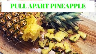 Pull apart Pineapple Trick