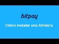 Cómo instalar una wallet de Bitpay