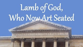 Lamb of God, Who Now Art Seated chords