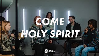 Come Holy Spirit | Flow Worship by FlowBox 422 views 1 year ago 11 minutes, 18 seconds