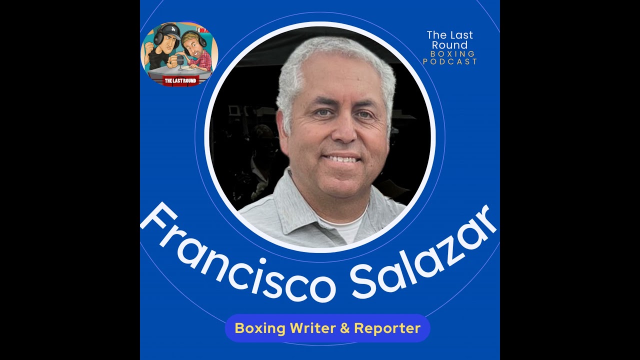 Francisco Salazar on Reporting & Honesty, Criticisms, Canelo vs. Crawford, TKO, Lomachenko, & More