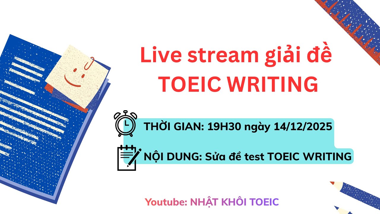 LIVE STREAM GIẢI ĐỀ TOEIC WRITING NGÀY 14/12/2025 | NHẬT KHÔI TOEIC