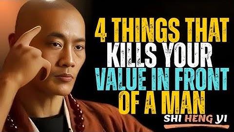 4 Things That Instantly Lower Your Value in a Man’s Eyes || Shi Heng Yi Motivation.