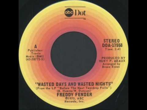 freddy fender wasted days and wasted nights