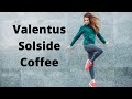 Valentus solside coffee valentus new products 2022 valentus distributor