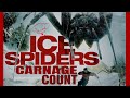 Ice Spiders (2007) Carnage Count