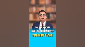 Xác định ranh giới khi giải quyết tranh chấp đất đai #dautubatdongsan #Danbds #phamvandan