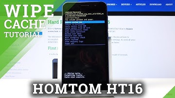 How to Wipe Cache on Homtom Ht16 – Make Your Phone Work Faster