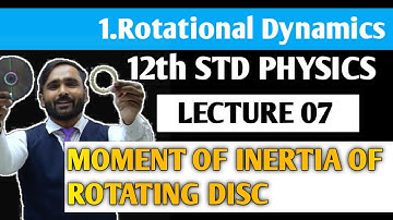 12th PHYSICS | ROTATIONAL DYNAMICS | LECTURE 07 |MOMENT OF ROTATING DISC | PRADEEP GIRI SIR
