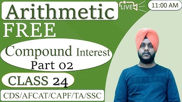 AFCAT 2 2022 - Maths || Compound Interest (Part 2)||Class 24|| by Balwinder Singh #AFCATMATHS #afcat