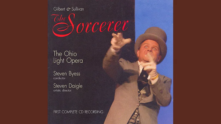 The Sorcerer: Act I: Scene: Constance, my daughter...