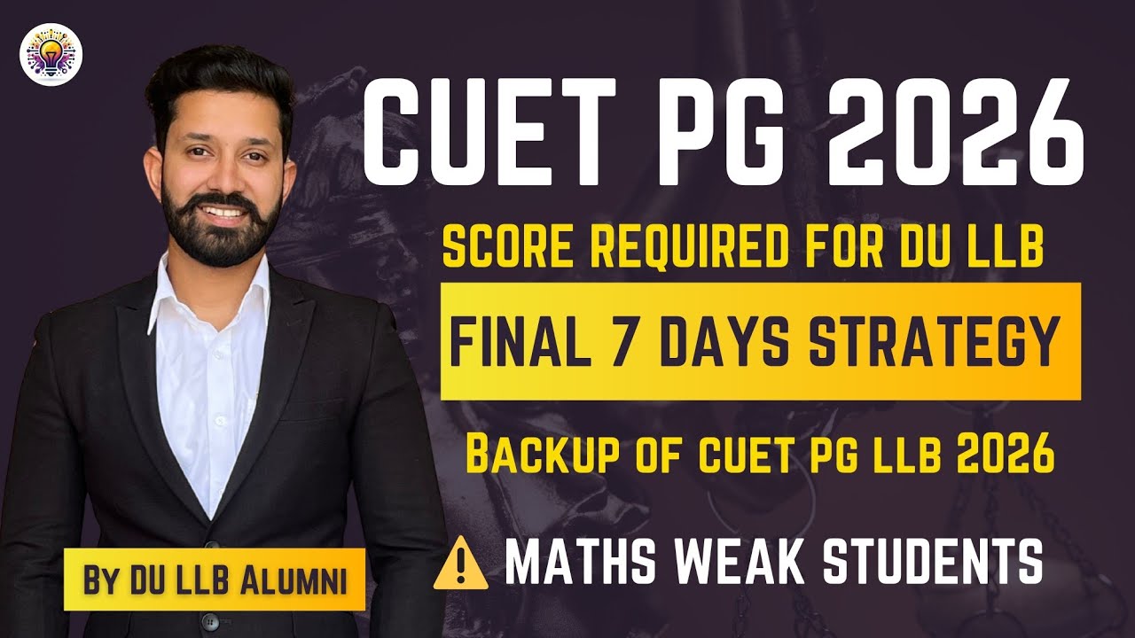 CUET PG LLB 2026 (COQP11) 🔥 Last 7 Days Strategy | Maths Weak? Score ...