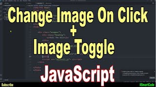 Change Image On Click + Image Toggle | JavaScript Project For Students | #SmartCode