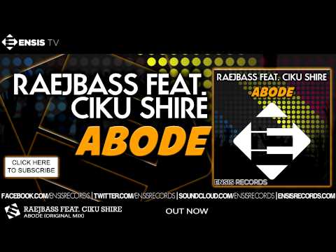 Raejbass feat. Ciku Shire - Abode (Original Mix)