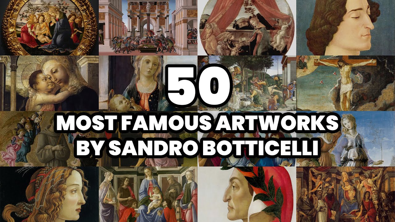 The 50 most FAMOUS ARTWORKS by SANDRO BOTTICELLI (2025) - YouTube