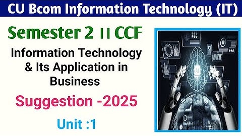 Bcom 2nd Semester Information Technology Suggestion 2025||B.Com 1st year IT Suggestion CU