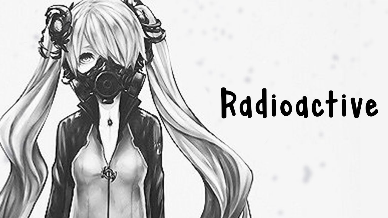 Nightcore Radioactive Female Version