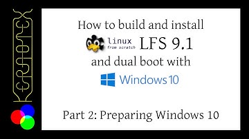 How to build LFS 9.1 and dual boot with Windows 10 - Part 2: Preparing Windows 10