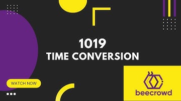 1019 - Time Conversion | Beecrowd Problem Solution Tutorial | Maruf Sarker