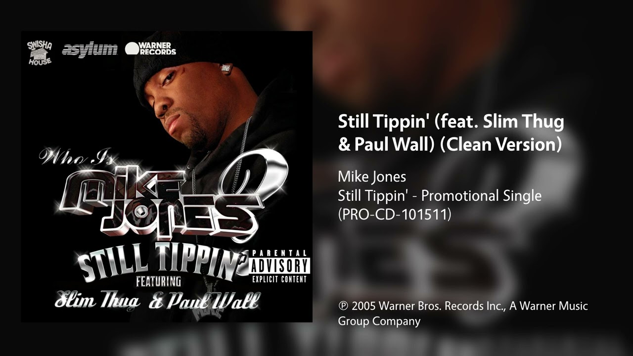 Mike Jones - Still Tippin' (feat. Slim Thug & Paul Wall) (Clean Version)