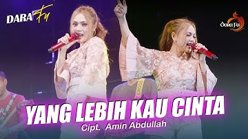 YANG LEBIH KAU CINTA "Malaysia Hits" - Dara Fu | Versi Dangdut Koplo (Official Music Video)