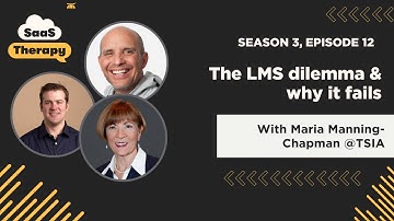 The LMS dilemma & why it fails with Maria-Manning Chapman @TSIA