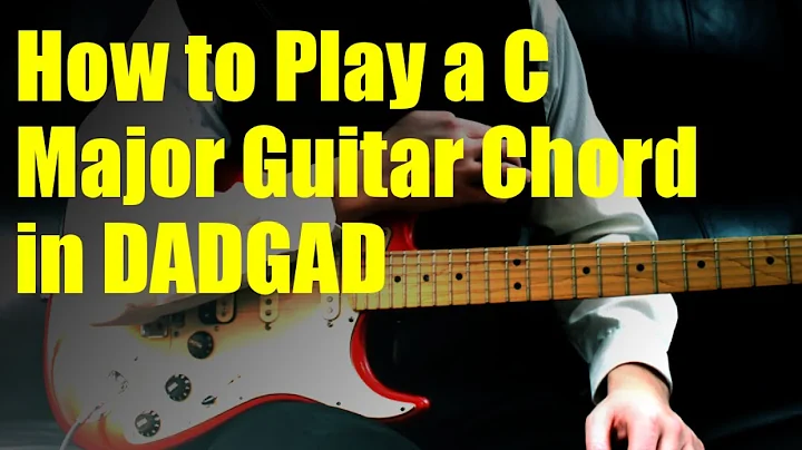 How to Play a C Major Guitar Chord in DADGAD