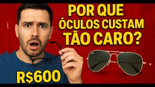 Por Que Óculos Custam Tão Caro