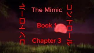 Roblox The Mimic “Control” Book 1 Chapter 3 Full Playthrough | If only it could remain