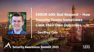 ERROR 400: Bad Request - How security teams sometimes limit their own outcomes