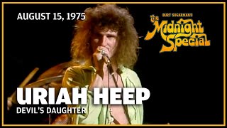 Devil's Daughter - Uriah Heep | The Midnight Special